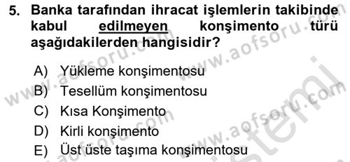 İthalat ve İhracat İşlemleri Dersi 2021 - 2022 Yılı Yaz Okulu Sınav Soruları 5. Soru