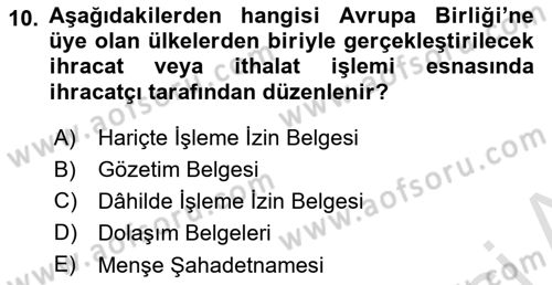 İthalat ve İhracat İşlemleri Dersi 2022 - 2023 Yılı Yaz Okulu Sınav Soruları 10. Soru