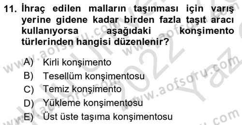 İthalat ve İhracat İşlemleri Dersi 2022 - 2023 Yılı Yaz Okulu Sınav Soruları 11. Soru