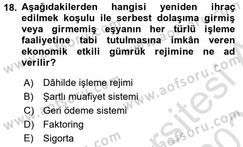 İthalat ve İhracat İşlemleri Dersi 2022 - 2023 Yılı Yaz Okulu Sınav Soruları 18. Soru