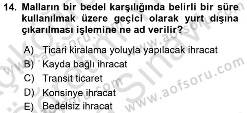 İthalat ve İhracat İşlemleri Dersi 2023 - 2024 Yılı (Vize) Ara Sınav Soruları 14. Soru