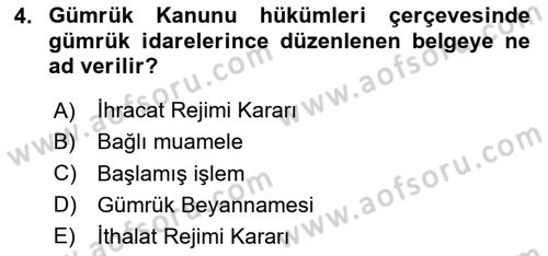 İthalat ve İhracat İşlemleri Dersi 2023 - 2024 Yılı (Vize) Ara Sınav Soruları 4. Soru
