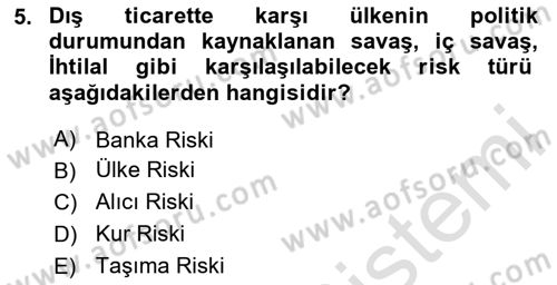 İthalat ve İhracat İşlemleri Dersi 2023 - 2024 Yılı (Vize) Ara Sınav Soruları 5. Soru