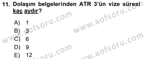 İthalat ve İhracat İşlemleri Dersi 2023 - 2024 Yılı (Final) Dönem Sonu Sınav Soruları 11. Soru