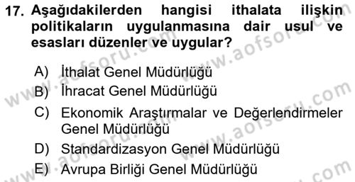 İthalat ve İhracat İşlemleri Dersi 2023 - 2024 Yılı (Final) Dönem Sonu Sınav Soruları 17. Soru