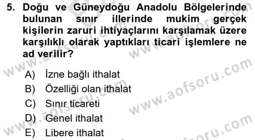 İthalat ve İhracat İşlemleri Dersi 2023 - 2024 Yılı (Final) Dönem Sonu Sınav Soruları 5. Soru