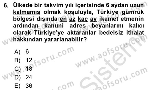 İthalat ve İhracat İşlemleri Dersi 2023 - 2024 Yılı (Final) Dönem Sonu Sınav Soruları 6. Soru