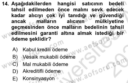 İthalat ve İhracat İşlemleri Dersi 2023 - 2024 Yılı Yaz Okulu Sınav Soruları 14. Soru