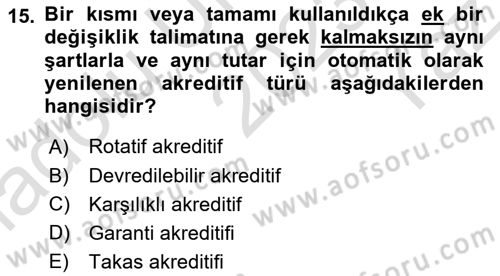 İthalat ve İhracat İşlemleri Dersi Yaz Okulu Sınavı Deneme Sınav Soruları 15. Soru
