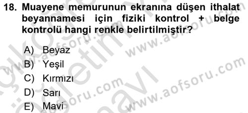 İthalat ve İhracat İşlemleri Dersi Yaz Okulu Sınavı Deneme Sınav Soruları 18. Soru