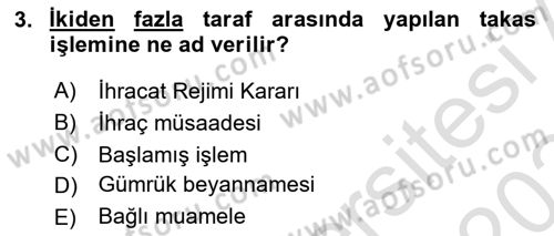 İthalat ve İhracat İşlemleri Dersi Yaz Okulu Sınavı Deneme Sınav Soruları 3. Soru