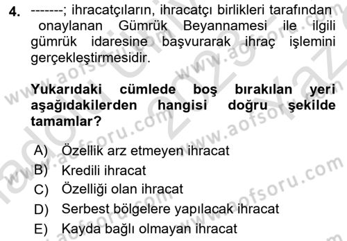 İthalat ve İhracat İşlemleri Dersi Yaz Okulu Sınavı Deneme Sınav Soruları 4. Soru
