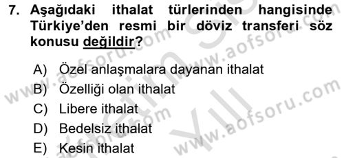 İthalat ve İhracat İşlemleri Dersi Yaz Okulu Sınavı Deneme Sınav Soruları 7. Soru