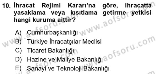 İthalat ve İhracat İşlemleri Dersi 2024 - 2025 Yılı (Vize) Ara Sınav Soruları 10. Soru