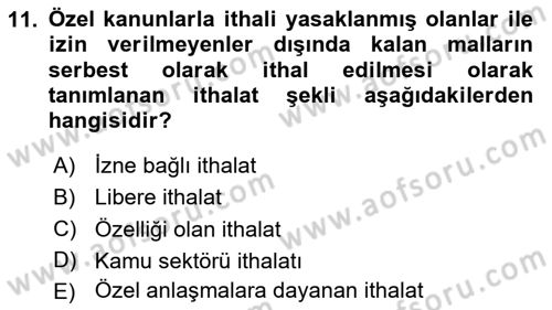 İthalat ve İhracat İşlemleri Dersi 2024 - 2025 Yılı (Vize) Ara Sınav Soruları 11. Soru
