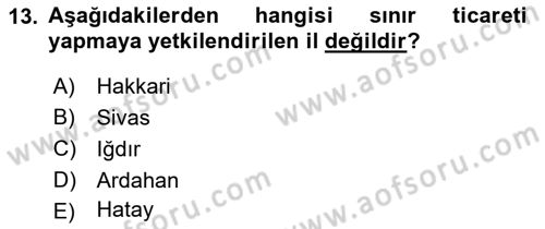 İthalat ve İhracat İşlemleri Dersi 2024 - 2025 Yılı (Vize) Ara Sınav Soruları 13. Soru