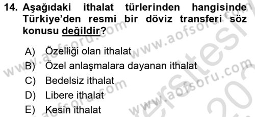 İthalat ve İhracat İşlemleri Dersi 2024 - 2025 Yılı (Vize) Ara Sınav Soruları 14. Soru