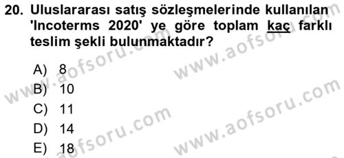 İthalat ve İhracat İşlemleri Dersi 2024 - 2025 Yılı (Vize) Ara Sınav Soruları 20. Soru