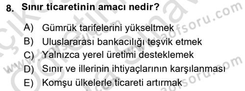İthalat ve İhracat İşlemleri Dersi 2024 - 2025 Yılı (Vize) Ara Sınav Soruları 8. Soru