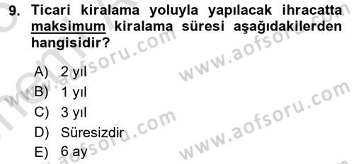 İthalat ve İhracat İşlemleri Dersi 2024 - 2025 Yılı (Vize) Ara Sınav Soruları 9. Soru