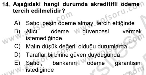 İthalat ve İhracat İşlemleri Dersi 2024 - 2025 Yılı Yaz Okulu Sınav Soruları 14. Soru