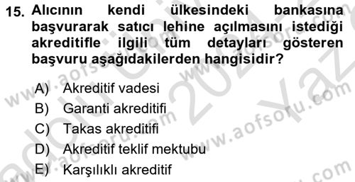 İthalat ve İhracat İşlemleri Dersi Yaz Okulu Sınavı Deneme Sınav Soruları 15. Soru