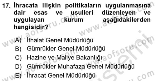 İthalat ve İhracat İşlemleri Dersi 2024 - 2025 Yılı Yaz Okulu Sınav Soruları 17. Soru