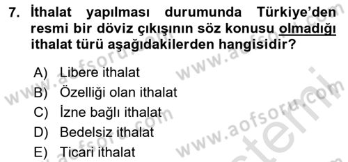 İthalat ve İhracat İşlemleri Dersi Yaz Okulu Sınavı Deneme Sınav Soruları 7. Soru