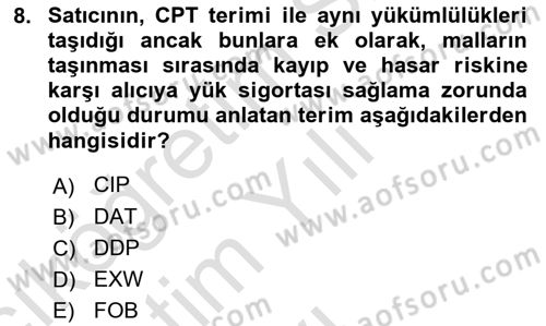 İthalat ve İhracat İşlemleri Dersi 2024 - 2025 Yılı Yaz Okulu Sınav Soruları 8. Soru