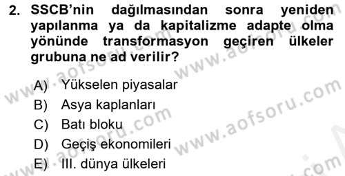 Dünya Ekonomisi Dersi 2017 - 2018 Yılı (Final) Dönem Sonu Sınav Soruları 2. Soru