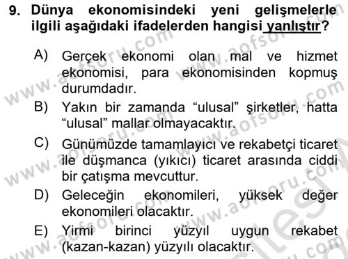 Dünya Ekonomisi Dersi 2021 - 2022 Yılı (Final) Dönem Sonu Sınav Soruları 9. Soru