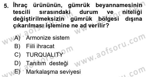 Dış Ticarette Girişimcilik Dersi 2020 - 2021 Yılı Yaz Okulu Sınav Soruları 5. Soru