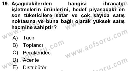Dış Ticarette Girişimcilik Dersi 2023 - 2024 Yılı (Vize) Ara Sınav Soruları 19. Soru