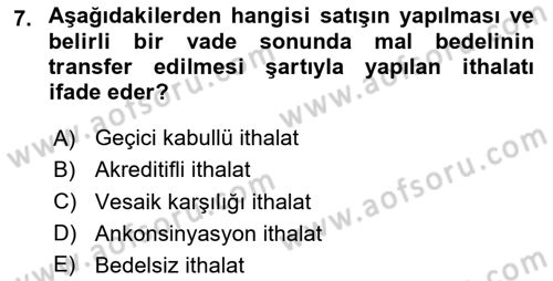 Dış Ticarette Girişimcilik Dersi 2023 - 2024 Yılı (Final) Dönem Sonu Sınav Soruları 7. Soru