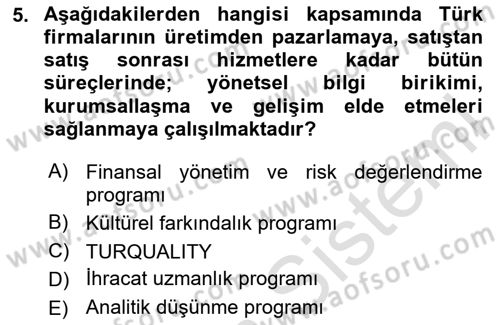 Dış Ticarette Girişimcilik Dersi 2023 - 2024 Yılı Yaz Okulu Sınav Soruları 5. Soru