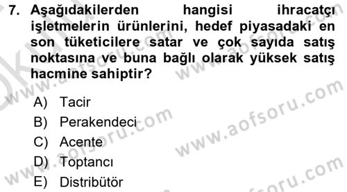 Dış Ticarette Girişimcilik Dersi 2023 - 2024 Yılı Yaz Okulu Sınav Soruları 7. Soru
