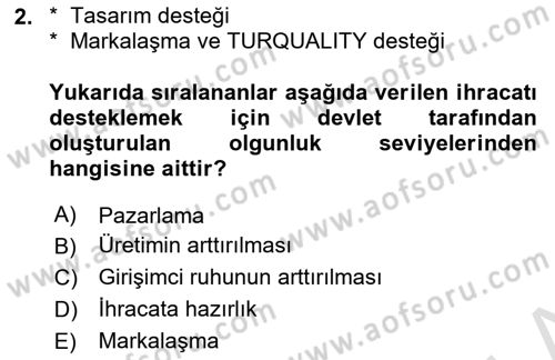 Dış Ticarette Girişimcilik Dersi 2024 - 2025 Yılı (Vize) Ara Sınav Soruları 2. Soru