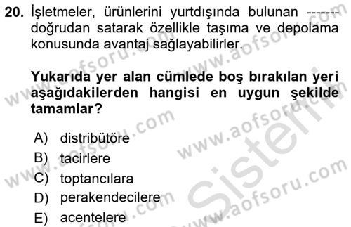 Dış Ticarette Girişimcilik Dersi 2024 - 2025 Yılı (Vize) Ara Sınav Soruları 20. Soru