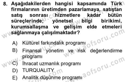 Dış Ticarette Girişimcilik Dersi 2024 - 2025 Yılı (Vize) Ara Sınav Soruları 8. Soru