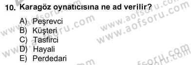 Türk Tiyatrosu Dersi 2012 - 2013 Yılı (Vize) Ara Sınavı 10. Soru