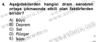 Türk Tiyatrosu Dersi 2012 - 2013 Yılı (Vize) Ara Sınav Soruları 4. Soru