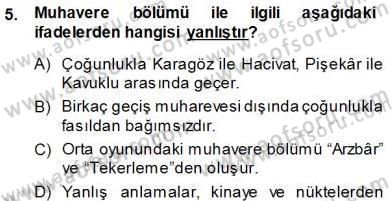 Türk Tiyatrosu Dersi 2012 - 2013 Yılı (Final) Dönem Sonu Sınav Soruları 6. Soru