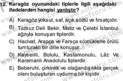 Türk Tiyatrosu Dersi 2013 - 2014 Yılı (Vize) Ara Sınav Soruları 12. Soru