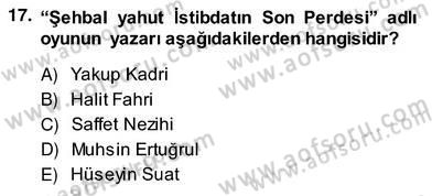 Türk Tiyatrosu Dersi 2013 - 2014 Yılı (Vize) Ara Sınav Soruları 17. Soru