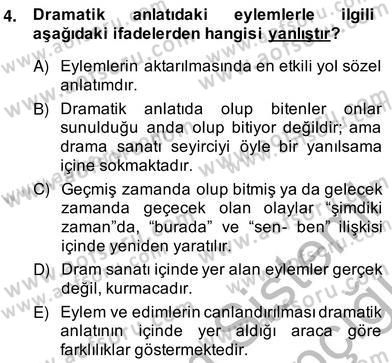 Türk Tiyatrosu Dersi 2013 - 2014 Yılı (Vize) Ara Sınav Soruları 4. Soru