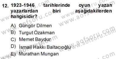 Türk Tiyatrosu Dersi 2013 - 2014 Yılı (Final) Dönem Sonu Sınav Soruları 12. Soru