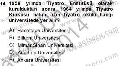Türk Tiyatrosu Dersi 2013 - 2014 Yılı Tek Ders Sınav Soruları 14. Soru