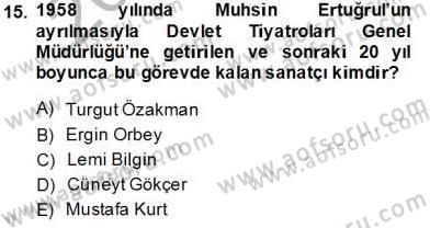 Türk Tiyatrosu Dersi 2013 - 2014 Yılı Tek Ders Sınav Soruları 15. Soru