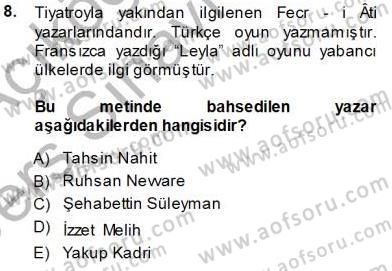 Türk Tiyatrosu Dersi 2013 - 2014 Yılı Tek Ders Sınav Soruları 8. Soru