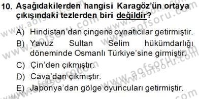 Türk Tiyatrosu Dersi 2014 - 2015 Yılı (Vize) Ara Sınav Soruları 10. Soru
